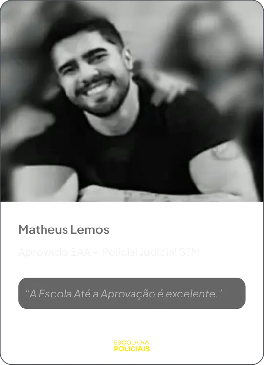 Matheus Lemos — Aprovado EAA, Policial Judicial STM
