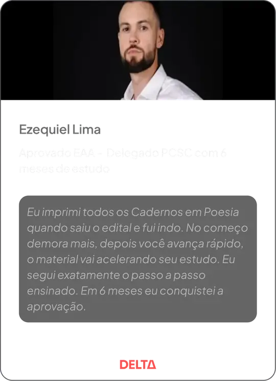 Ezequiel Lima — Aprovado EAA, Delegado PCSC com 6 meses de estudo